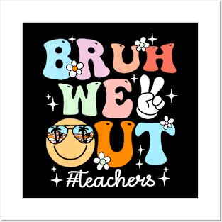 Retro End Of School Year Teacher Summer Bruh We Out Teachers Posters and Art